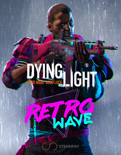 Купить Dying Light - Retrowave Bundle