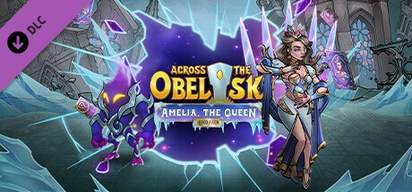 Across The Obelisk: Amelia, the Queen