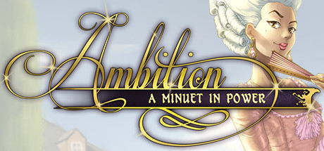 Обложка Ambition: A Minuet in Power