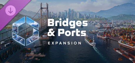 Cities Skylines II - Bridges & Ports