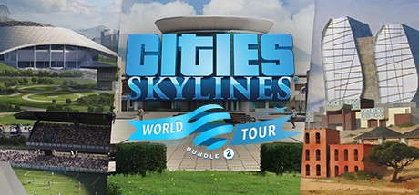 Cities: Skylines - World Tour Bundle 2