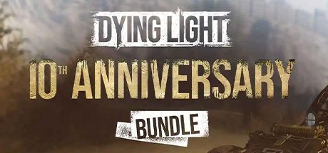 Dying Light: Definitive 10th Anniversary Edition