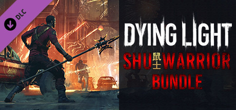 Dying Light – Shu Warrior Bundle
