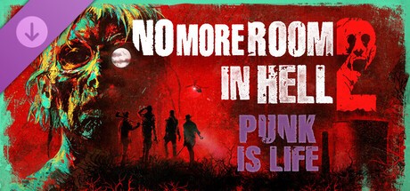 Купить No More Room in Hell 2 - Punk is Life Pack