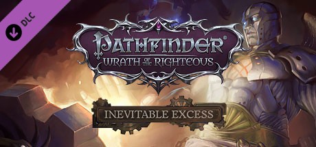 Pathfinder: Wrath of the Righteous: Inevitable Excess