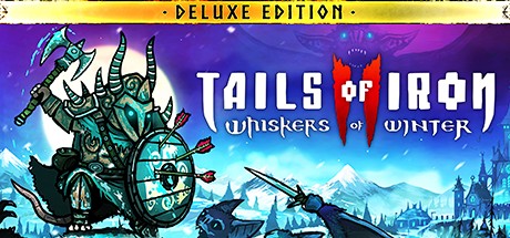 Tails of Iron 2: Whiskers of Winter Deluxe Edition