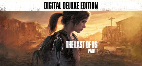 The Last of Us™ Part I - Deluxe Edition