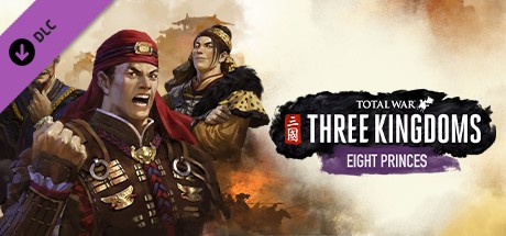 Купить Total War: THREE KINGDOMS - Eight Princes