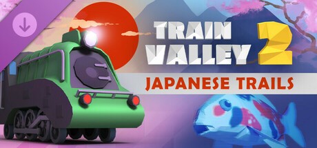 Train Valley 2 - Japanese Trails