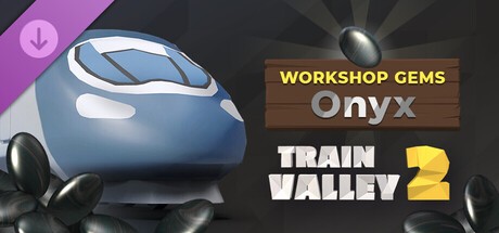 Купить Train Valley 2: Workshop Gems - Onyx