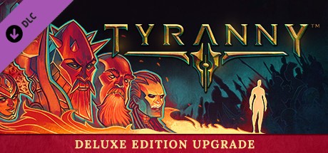 Купить Tyranny - Deluxe Edition Upgrade