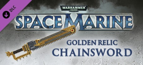 Купить Warhammer 40,000 : Space Marine - Golden Relic Chainsword DLC