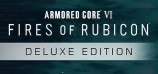 ARMORED CORE VI FIRES OF RUBICON - Deluxe Edition