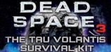 Dead Space 3 Tau Volantis Survival Kit