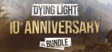 Dying Light: Definitive 10th Anniversary Edition