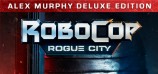 RoboCop: Rogue City Alex Murphy Deluxe Edition