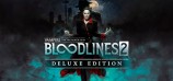 Vampire: The Masquerade® - Bloodlines™ 2 - Deluxe Edition