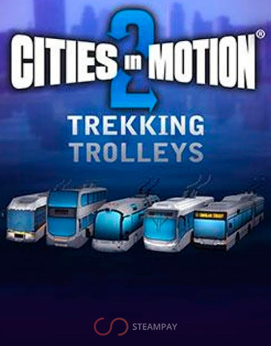 Купить Cities in Motion 2: Trekking Trolleys