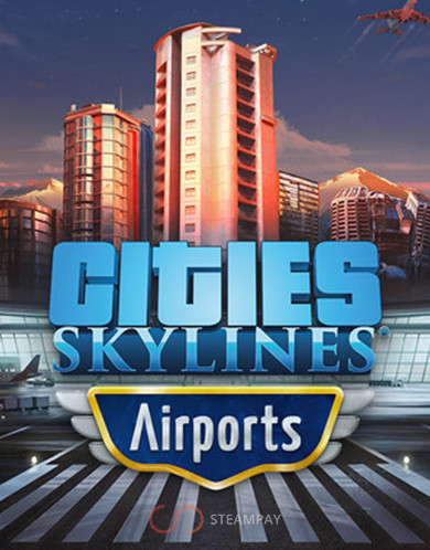 Купить Cities: Skylines - Airports