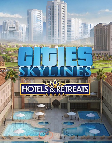 Купить Cities: Skylines - Hotels & Retreats