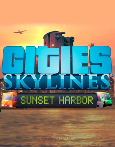 Купить Cities: Skylines - Sunset Harbor