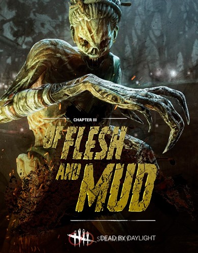 Купить Dead by Daylight - Of Flesh and Mud Chapter