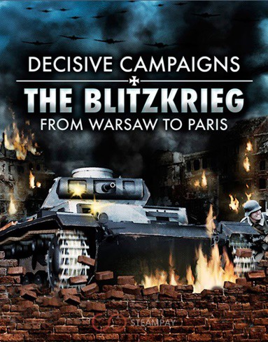 Купить Decisive Campaigns: The Blitzkrieg from Warsaw to Paris