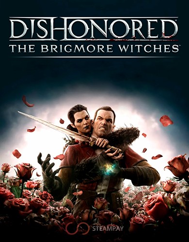 Купить Dishonored®: The Brigmore Witches™
