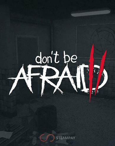 Купить Don’t Be Afraid 2