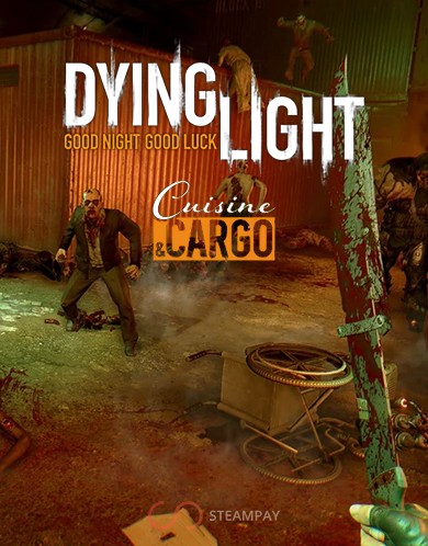 Купить Dying Light - Cuisine & Cargo