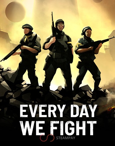 Купить Every Day We Fight