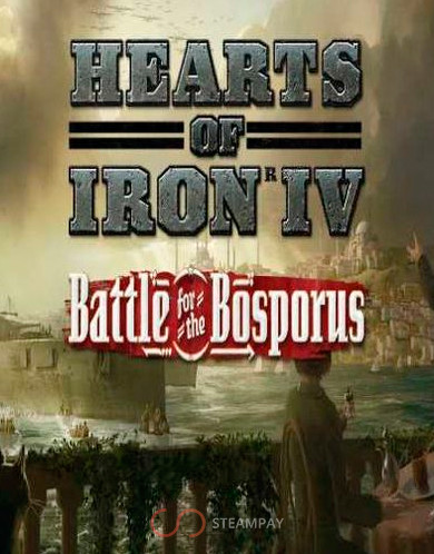 Купить Hearts of Iron IV: Battle for the Bosporus