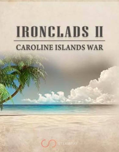 Купить Ironclads 2: Caroline Islands War 1885
