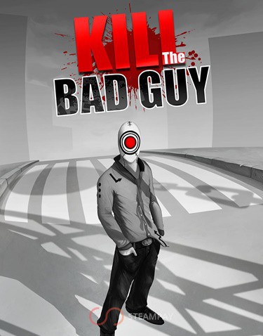 Купить Kill The Bad Guy