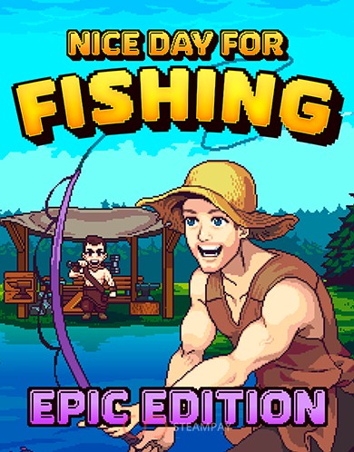 Купить Nice Day for Fishing Epic Edition