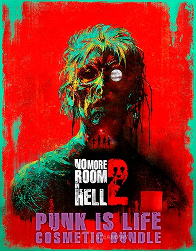 Купить No More Room in Hell 2 - Punk is Life Pack