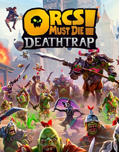 Купить Orcs Must Die! Deathtrap