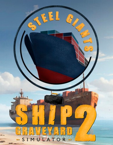 Купить Ship Graveyard Simulator 2 - Steel Giants DLC