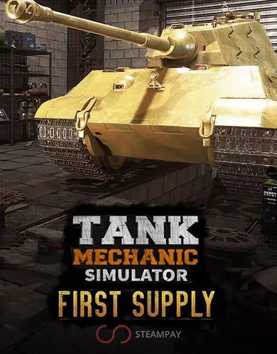 Купить Tank Mechanic Simulator - First Supply DLC