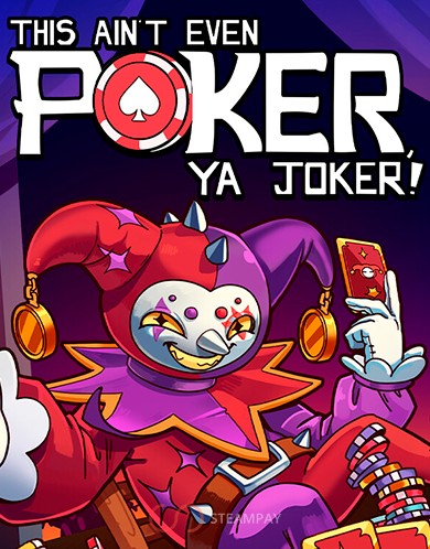 Купить This Ain’t Even Poker, Ya Joker