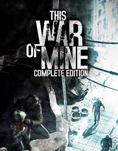 Купить This War of Mine: Complete Edition
