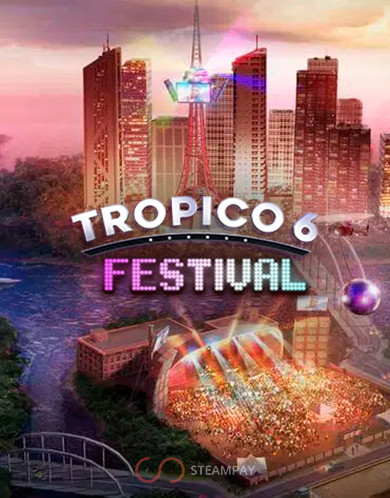 Купить Tropico 6 - Festival