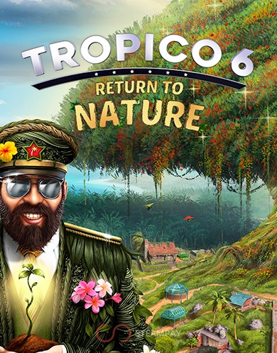 Купить Tropico 6 - Return to Nature