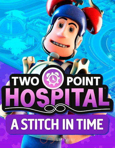 Купить Two Point Hospital - A Stitch in Time