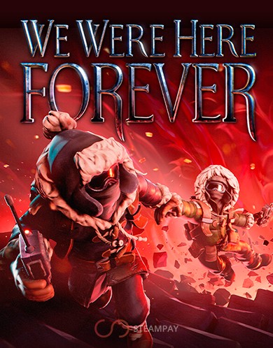 Купить We Were Here Forever